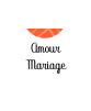 Amour / Mariage